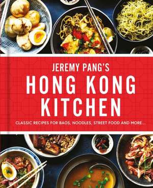 Hong Kong Kitchen de Jeremy Pang