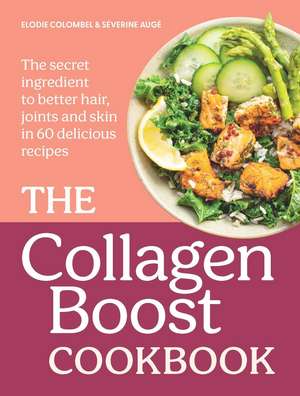 The Collagen Boost Cookbook de Elodie Colombel