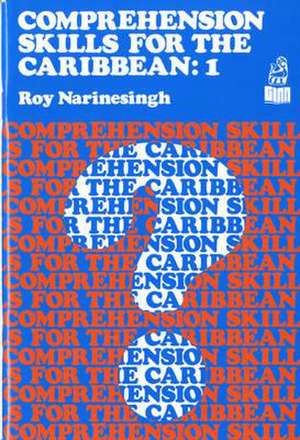 Comprehension Skills For The Caribbean : Book1 de Mr Roy Narinsingh