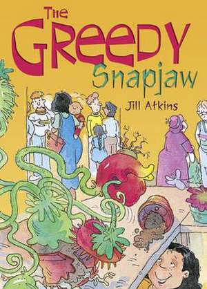 Pocket Tales Year 2 the Greedy Snapjaw de Jill Atkins