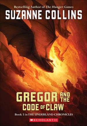 Gregor and the Code of Claw de Suzanne Collins