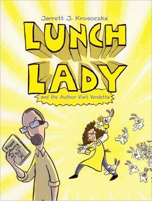 Lunch Lady and the Author Visit Vendetta de Jarrett Krosoczka