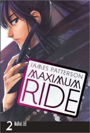 Maximum Ride, the Manga, Vol. 2 de James Patterson