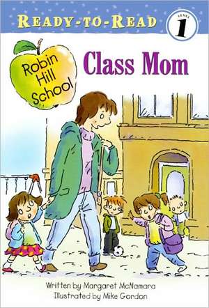 Class Mom de Margaret McNamara