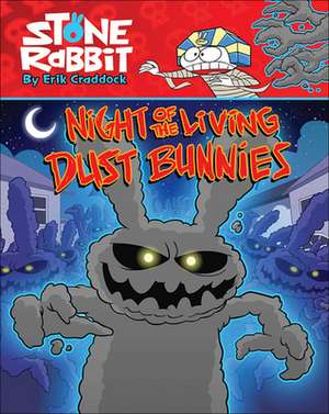 Stone Rabbit 6: Night of the Living Dust Bunnies de Erik Craddock