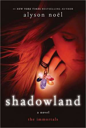 Shadowland de Alyson Noel