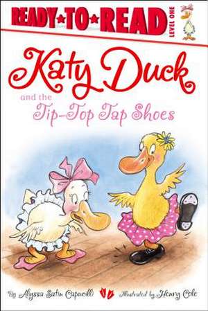 Katy Duck and the Tip-Top Tap Shoes de Alyssa Satin Capucilli