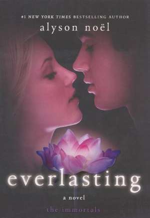 Everlasting de Alyson Noel