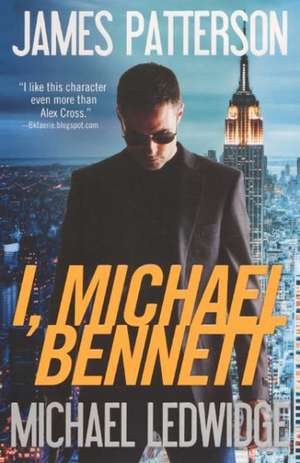 I, Michael Bennett de James Patterson