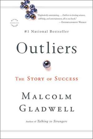 Outliers: The Story of Success de Malcolm Gladwell