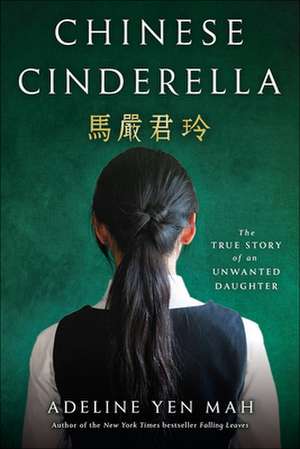 Chinese Cinderella: The True Story of an Unwanted Daughter de Adeline Yen Mah