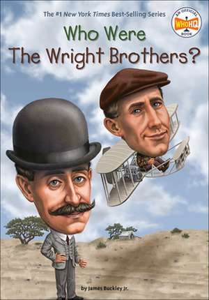 Who Were the Wright Brothers? de Jim Buckley