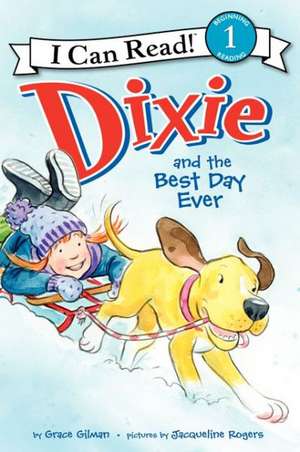 Dixie and the Best Day Ever de Grace Gilman