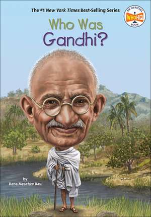 Who Was Gandhi? de Dana Meachen Rau