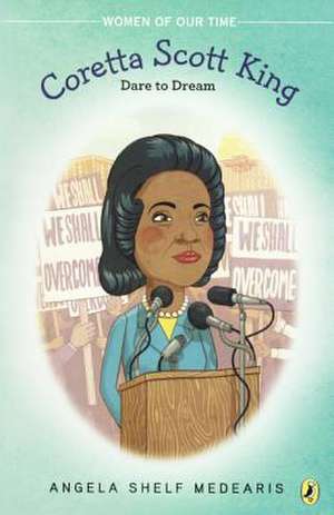 Coretta Scott King: Coretta Scott King and the Civil Rights Movement de Angela Shelf Medearis