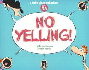 No Yelling!: A Baby Blues Collection de Rick Kirkman