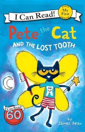 Dean, J: Pete the Cat and the Lost Tooth