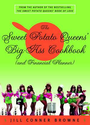 The Sweet Potato Queens' Big-Ass Cookbook (and Financial Planner) de Jill Conner Browne