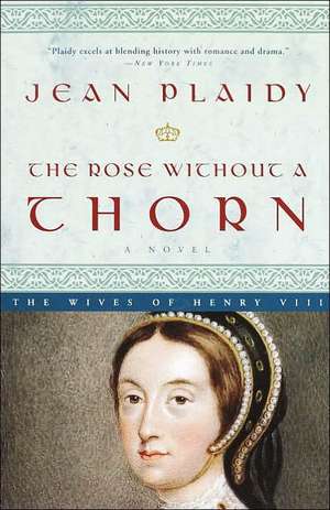 The Rose Without a Thorn de Jean Plaidy