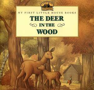 The Deer in the Wood de Laura Ingalls Wilder