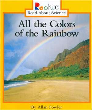 All the Colors of the Rainbow de Children's Press