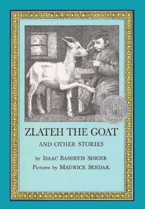 Zlateh the Goat and Other Stories de Isaac Bashevis Singer