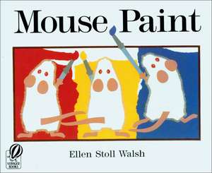 Mouse Paint de Ellen Stoll Walsh