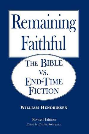 Remaining Faithful de William Hendriksen