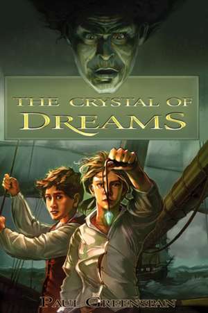 The Crystal of Dreams de Paul Greenspan