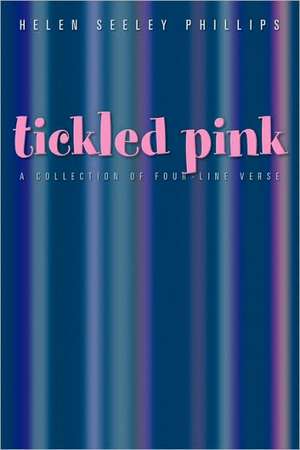 Tickled Pink de Helen Seeley Phillips