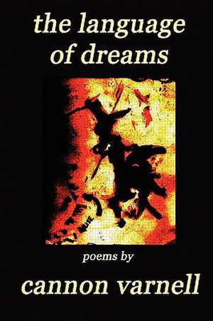 The Language of Dreams de Cannon Varnell