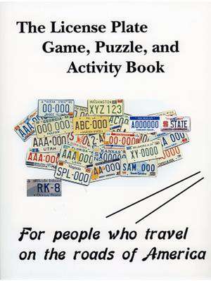 The License Plate Game, Puzzle & Activity Book de Richard Kirchmeyer