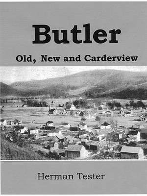 Butler; Old, New and Carderview de Herman Tester