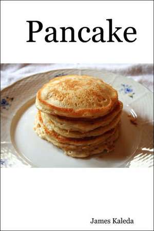 Pancake de James Kaleda