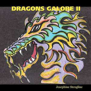 Dragons Galore II de Josephine Stengline