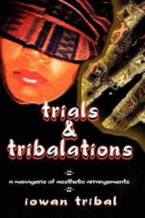 Trials & Tribalations de Iowan Tribal