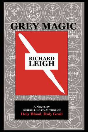 Grey Magic de Richard Leigh