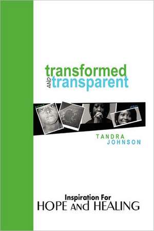 Transformed and Transparent de Tandra Johnson