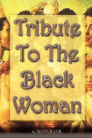 Tribute to the Black Woman de M. P. E. R. O. R.