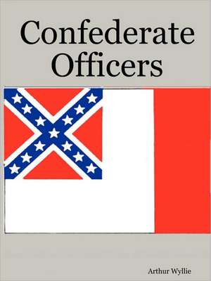 Confederate Officers de Arthur Wyllie