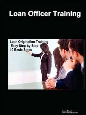 Loan Officer Training de Alex Johnson