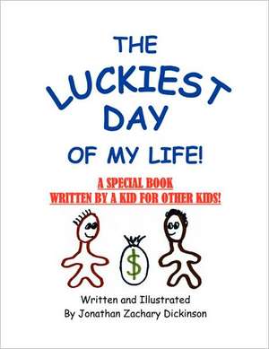 The Luckiest Day of My Life de Zachary Dickinson