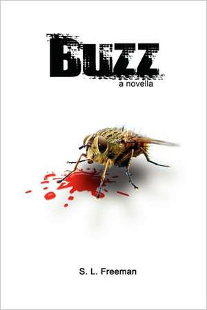 Buzz de S. L. Freeman