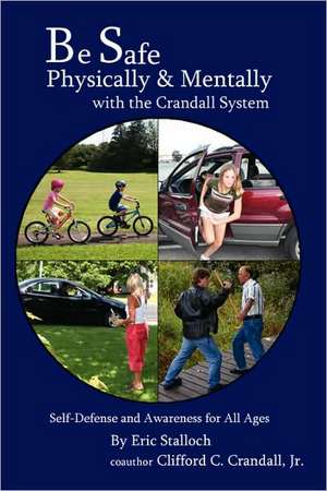 Be Safe Physically and Mentally with the Crandall System de Eric Stalloch