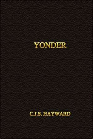 Yonder de C. J. S. Hayward