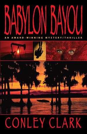 Babylon Bayou de Conley Clark