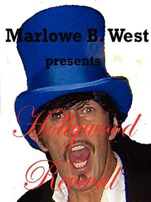 Hollywood Revival de Marlowe B. West