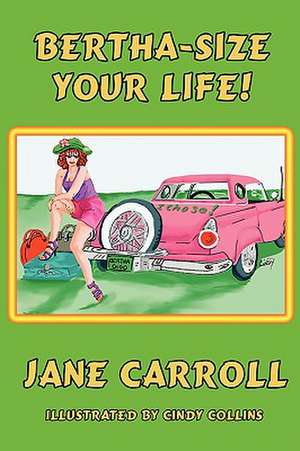 Bertha-Size Your Life de Jane Carroll