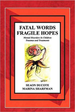 Fatal Words Fragile Hopes de SEAON DUCOTE