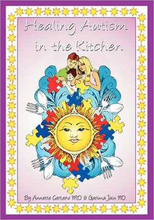 Healing Autism in the Kitchen de Annette Cartaxo